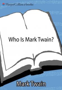 Who Is Mark Twain? Read online