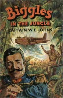 25 Biggles In The Jungle Read online