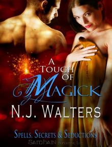 A Touch of Magick: Spells, Seduction and Secrets, Book 1 Read online