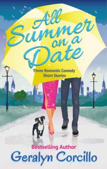 All Summer on a Date: Three Romantic Comedy Short Stories Read online
