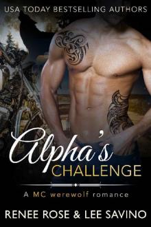 Alpha's Challenge: An MC Werewolf Romance (Bad Boy Alphas Book 4) Read online