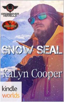 Brotherhood Protectors: Snow SEAL (Kindle Worlds Novella) (Guardian Elite Book 4) Read online