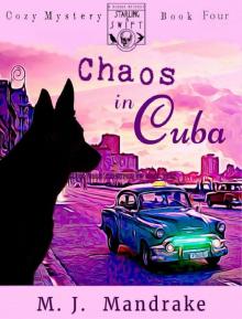 Chaos in Cuba (A Starling and Swift Cozy Mystery Book 4) Read online