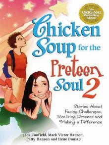 Chicken Soup for the Preteen Soul II Read online
