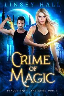 Crime of Magic (Dragon's Gift: The Druid Book 2) Read online