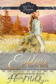Esther, An Easter Bride (Brides for all Seasons Book 4) Read online