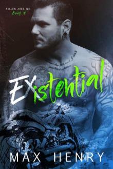 Existential (Fallen Aces MC Book 4) Read online