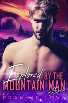 Explored By The Mountain Man In Space Read online