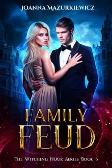 Family Feud: The Witching Hour Series Book 5 Read online