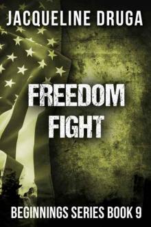 Freedom Fight: Beginnings Series Book 9 Read online