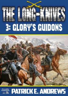 Glory's Guidons (The Long-Knives US Cavalry Western Book 3) Read online