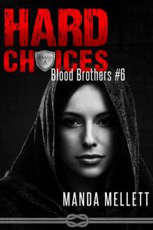 Hard Choices (Blood Brothers #6) Read online
