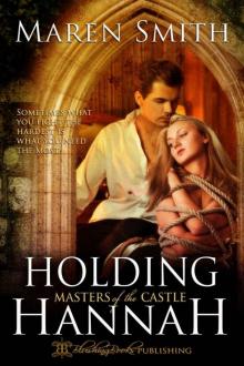 Holding Hannah (Masters of The Castle) Read online