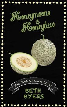 Honeymoons & Honeydew Read online