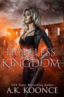 Hopeless Kingdom: A Reverse Harem Series (The Hopeless Series Book 2) Read online