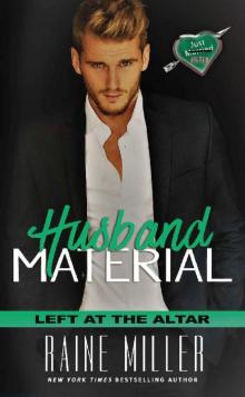 Husband Material (Left at the Altar Book 3) Read online