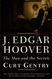 J. Edgar Hoover: The Man and the Secrets Read online