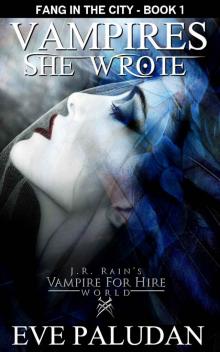 J.R. Rain's Vampire for Hire World_Vampires She Wrote Read online