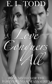 Love Conquers All (Forever and Always #16) Read online
