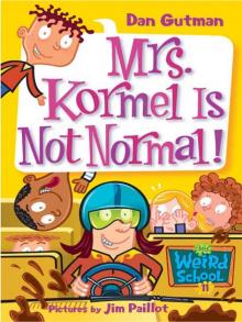 Mrs. Kormel Is Not Normal! Read online