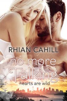 No More Talking: Hearts Are Wild, Book 1 Read online