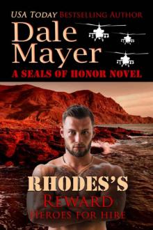 Rhodes's Reward: A SEALs of Honor World Book (Heroes for Hire 4) Read online