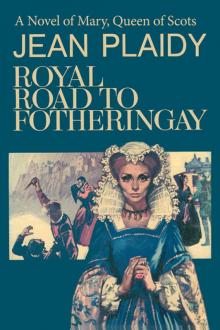 Royal Road to Fotheringhay Read online