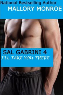 Sal Gabrini 4: I'll Take You There (The Gabrini Men Series Book 7) Read online