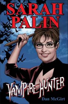 Sarah Palin: Vampire Hunter (Twinkle) Read online