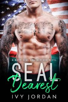 SEAL Dearest (Navy SEAL Brotherhood Romance Love Story) Read online