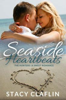 Seaside Heartbeats: A Sweet Romance (The Seaside Hunters Book 2) Read online