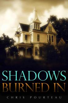 Shadows Burned In Read online