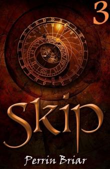 Skip: An Epic Science Fiction Fantasy Adventure Series (Book 3) Read online
