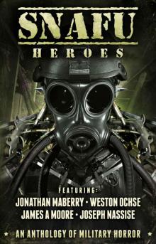 SNAFU: Heroes: An Anthology of Military Horror Read online