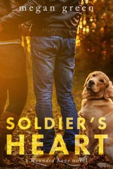 Soldier's Heart: a Wounded Love novel Read online