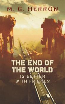 The End of the World Is Better with Friends Read online
