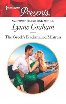 The Greek's Blackmailed Mistress Read online