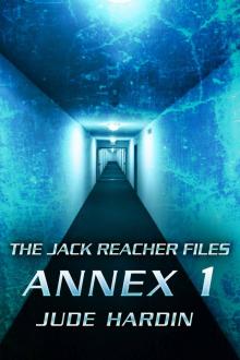 THE JACK REACHER FILES: ANNEX 1 (A Novel of Suspense) Read online