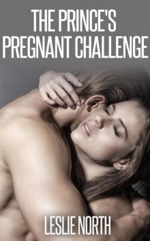 The Prince's Pregnant Challenge (The Royals of Monaco, #2) Read online