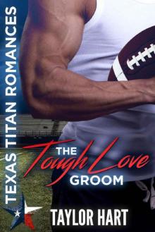 The Tough Love Groom: Texas Titan Romances Read online