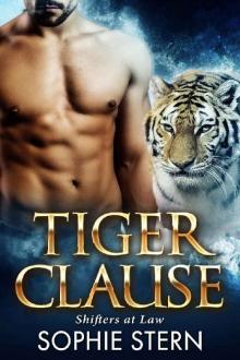 Tiger Clause (Shifters At Law Book 3) Read online
