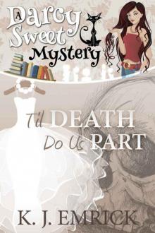 Til Death Do Us Part (A Darcy Sweet Cozy Mystery Book 16) Read online