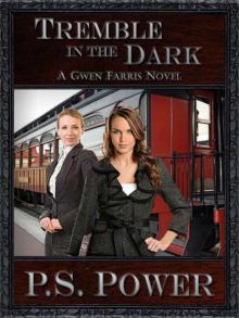 Tremble in the Dark: A Gwen Farris Novel Read online