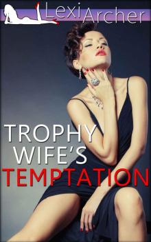 Trophy Wife's Temptation: A Hotwife Fantasy Read online