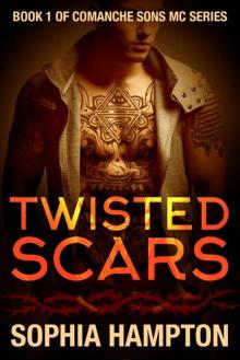Twisted Scars (Comanche Sons Motorcycle Club Book 1) Read online