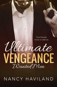 Ultimate Vengeance (Wanted Men Book 4) Read online