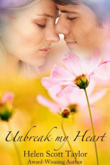 Unbreak My Heart (Childhood Sweethearts Reunited) Read online