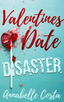 Valentine's Date Disaster Read online