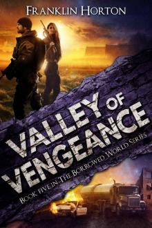 Valley of Vengeance: Book Five in The Borrowed World Series Read online