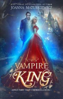 Vampire King (Adult Fairy Tale, Cinderella #1) Read online